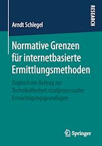 Télécharger le livre :  Normative Grenzen für internetbasierte Ermittlungsmethoden