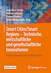 Télécharger le livre :  Smart Cities/Smart Regions – Technische, wirtschaftliche und gesellschaftliche Innovationen