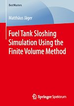 Télécharger le livre :  Fuel Tank Sloshing Simulation Using the Finite Volume Method