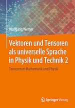 Download this eBook Vektoren und Tensoren als universelle Sprache in Physik und Technik 2