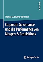 Télécharger le livre :  Corporate Governance und die Performance von Mergers & Acquisitions