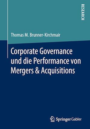 Téléchargez le livre :  Corporate Governance und die Performance von Mergers & Acquisitions