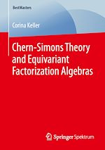 Télécharger le livre :  Chern-Simons Theory and Equivariant Factorization Algebras