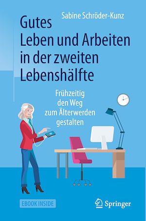 Téléchargez le livre :  Gutes Leben und Arbeiten in der zweiten Lebenshälfte