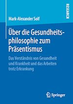 Télécharger le livre :  Über die Gesundheitsphilosophie zum Präsentismus