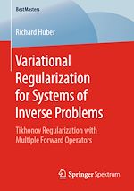 Télécharger le livre :  Variational Regularization for Systems of Inverse Problems