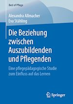 Download this eBook Die Beziehung zwischen Auszubildenden und Pflegenden