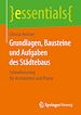 Télécharger le livre :  Grundlagen, Bausteine und Aufgaben des Städtebaus