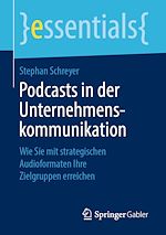 Télécharger le livre :  Podcasts in der Unternehmenskommunikation