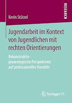 Télécharger le livre :  Jugendarbeit im Kontext von Jugendlichen mit rechten Orientierungen