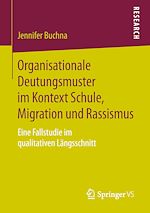 Télécharger le livre :  Organisationale Deutungsmuster im Kontext Schule, Migration und Rassismus
