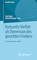 Télécharger le livre :  Kulturelle Vielfalt als Dimension des gerechten Friedens
