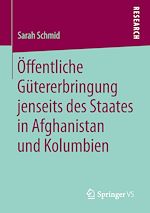 Télécharger le livre :  Öffentliche Gütererbringung jenseits des Staates in Afghanistan und Kolumbien