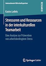 Télécharger le livre :  Stressoren und Ressourcen in der interkulturellen Teamarbeit