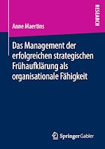 Télécharger le livre :  Das Management der erfolgreichen strategischen Frühaufklärung als organisationale Fähigkeit