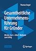 Télécharger le livre :  Gesamtheitliche Unternehmensführung für Gründer
