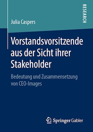 Téléchargez le livre :  Vorstandsvorsitzende aus der Sicht ihrer Stakeholder