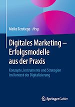 Télécharger le livre :  Digitales Marketing – Erfolgsmodelle aus der Praxis