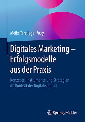 Téléchargez le livre :  Digitales Marketing – Erfolgsmodelle aus der Praxis
