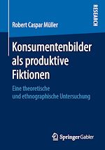 Télécharger le livre :  Konsumentenbilder als produktive Fiktionen