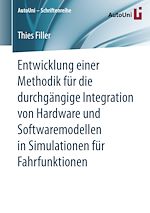 Download this eBook Entwicklung einer Methodik für die durchgängige Integration von Hardware und Softwaremodellen in Simulationen für Fahrfunktionen