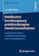 Télécharger le livre :  Modellbasierte Investitionsplanung produktionsbezogener Umweltschutzmaßnahmen