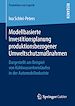 Télécharger le livre :  Modellbasierte Investitionsplanung produktionsbezogener Umweltschutzmaßnahmen