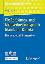 Download this eBook Die Abrüstungs- und Nichtverbreitungspolitik Irlands und Kanadas