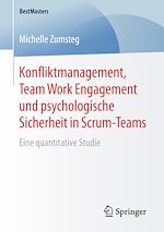 Télécharger le livre :  Konfliktmanagement, Team Work Engagement und psychologische Sicherheit in Scrum-Teams