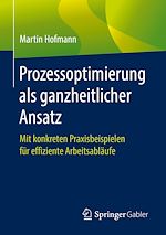 Télécharger le livre :  Prozessoptimierung als ganzheitlicher Ansatz