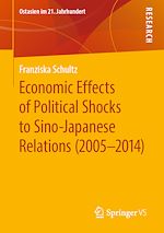Télécharger le livre :  Economic Effects of Political Shocks to Sino-Japanese Relations (2005-2014)