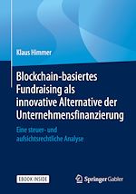 Télécharger le livre :  Blockchain-basiertes Fundraising als innovative Alternative der Unternehmensfinanzierung