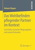 Télécharger le livre :  Das Wohlbefinden pflegender Partner im Kontext