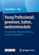 Download this eBook Young Professionals gewinnen, halten, weiterentwickeln