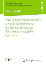 Download this eBook Entwicklung einer ganzheitlichen Methode zur Bestimmung des dehnratenabhängigen Verhaltens faserverstärkter Kunststoffe