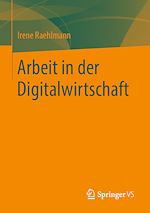 Télécharger le livre :  Arbeit in der Digitalwirtschaft