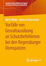 Télécharger le livre :  Vorfälle von Gewaltausübung an Schutzbefohlenen bei den Regensburger Domspatzen