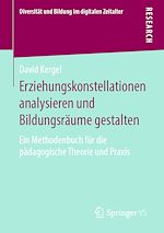 Télécharger le livre :  Erziehungskonstellationen analysieren und Bildungsräume gestalten