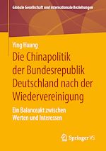 Download this eBook Die Chinapolitik der Bundesrepublik Deutschland nach der Wiedervereinigung
