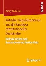 Télécharger le livre :  Kritischer Republikanismus und die Paradoxa konstitutioneller Demokratie