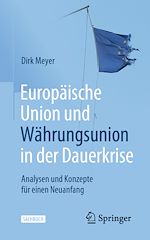 Télécharger le livre :  Europäische Union und Währungsunion in der Dauerkrise