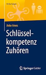 Télécharger le livre :  Schlüsselkompetenz Zuhören