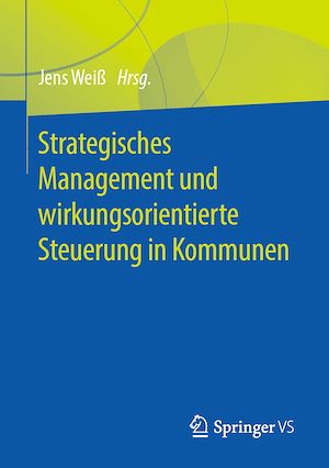 Téléchargez le livre :  Strategisches Management und wirkungsorientierte Steuerung in Kommunen