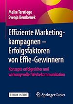 Télécharger le livre :  Effiziente Marketingkampagnen – Erfolgsfaktoren von Effie-Gewinnern