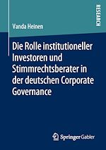 Download this eBook Die Rolle institutioneller Investoren und Stimmrechtsberater in der deutschen Corporate Governance