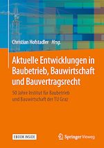 Download this eBook Aktuelle Entwicklungen in Baubetrieb, Bauwirtschaft und Bauvertragsrecht