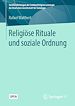 Télécharger le livre :  Religiöse Rituale und soziale Ordnung