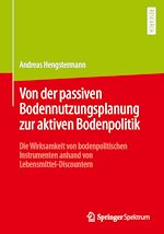 Download this eBook Von der passiven Bodennutzungsplanung zur aktiven Bodenpolitik?
