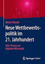 Télécharger le livre :  Neue Wettbewerbspolitik im 21. Jahrhundert
