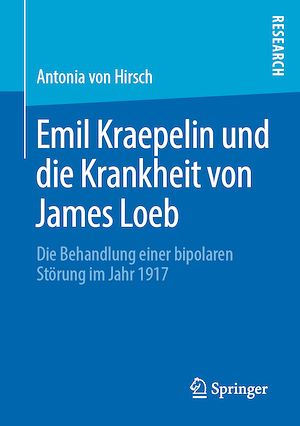 Téléchargez le livre :  Emil Kraepelin und die Krankheit von James Loeb